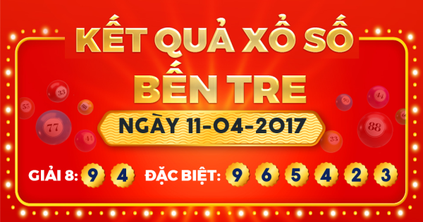 Xổ số Bến Tre ngày 11 tháng 4