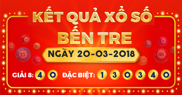 Xổ số Bến Tre ngày 20 tháng 3