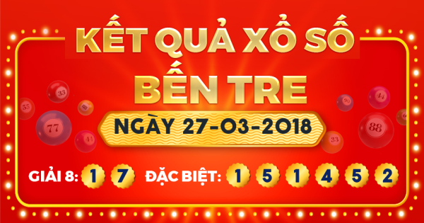 Xổ số Bến Tre ngày 27 tháng 3